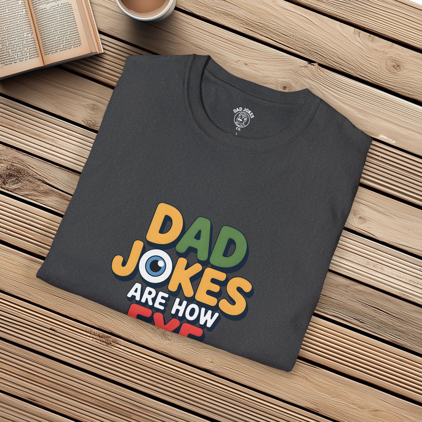 Dad Jokes Are How Eye Roll