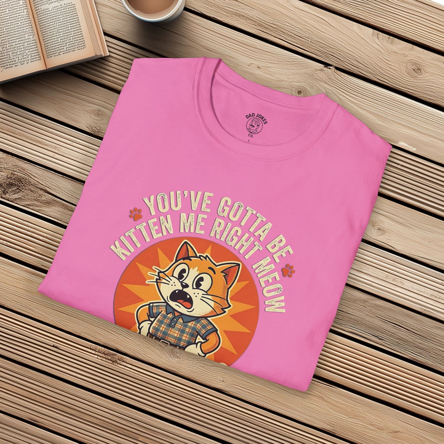 You've gotta be KITTEN me!