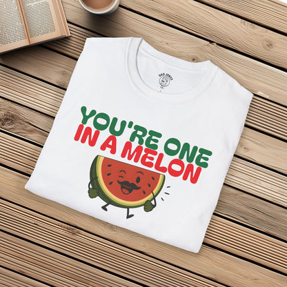 You're One In A Melon