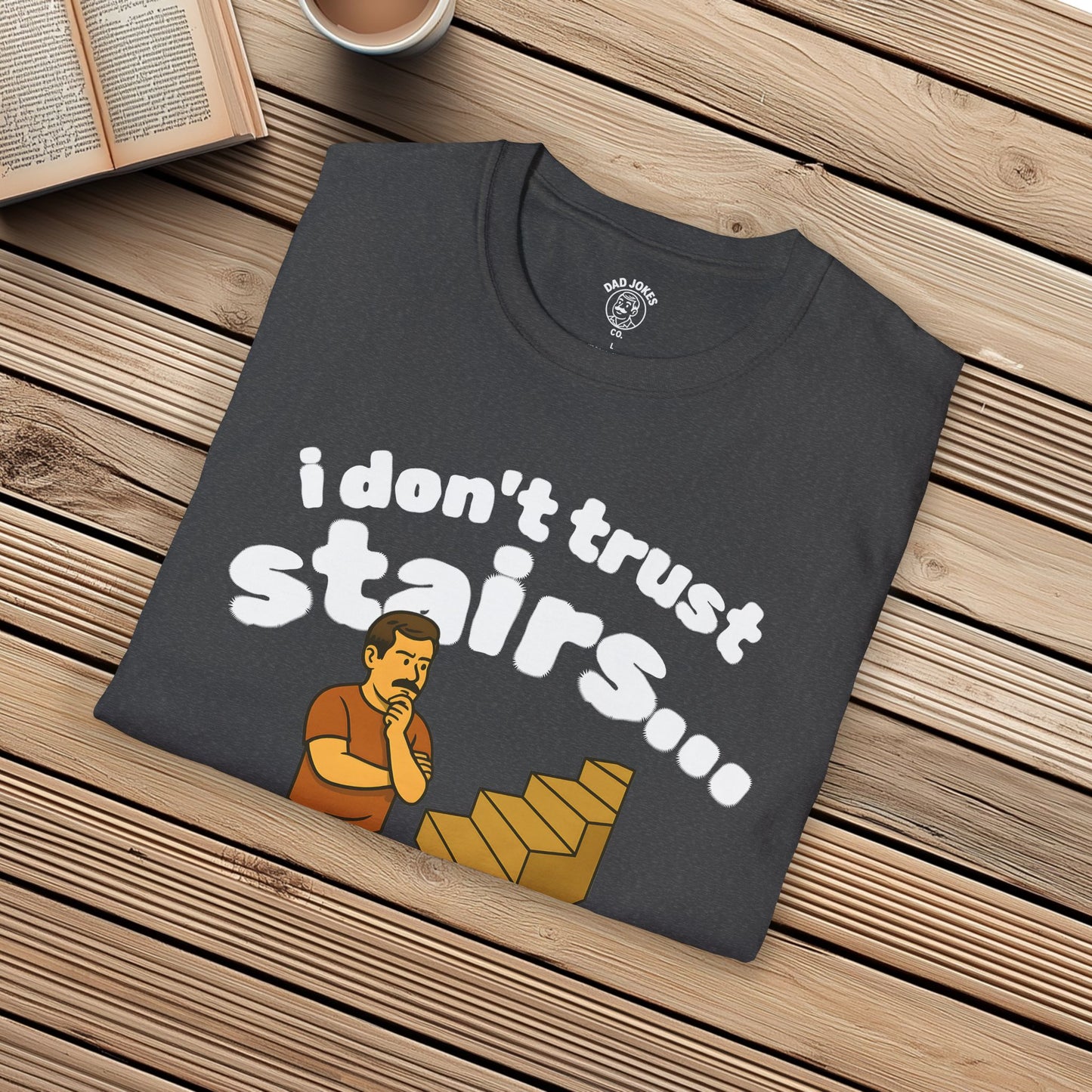 I Don't Trust Stairs