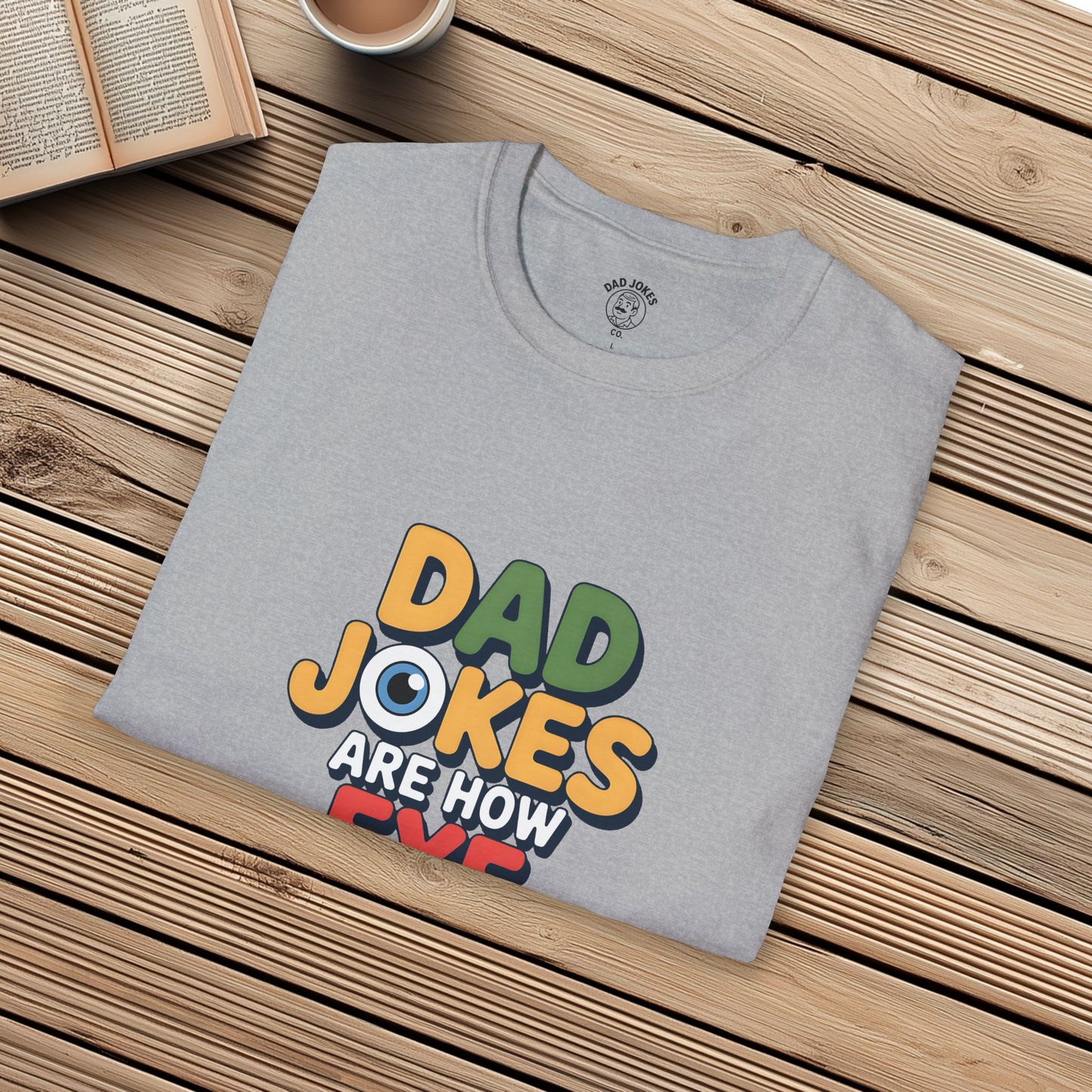 Dad Jokes Are How Eye Roll