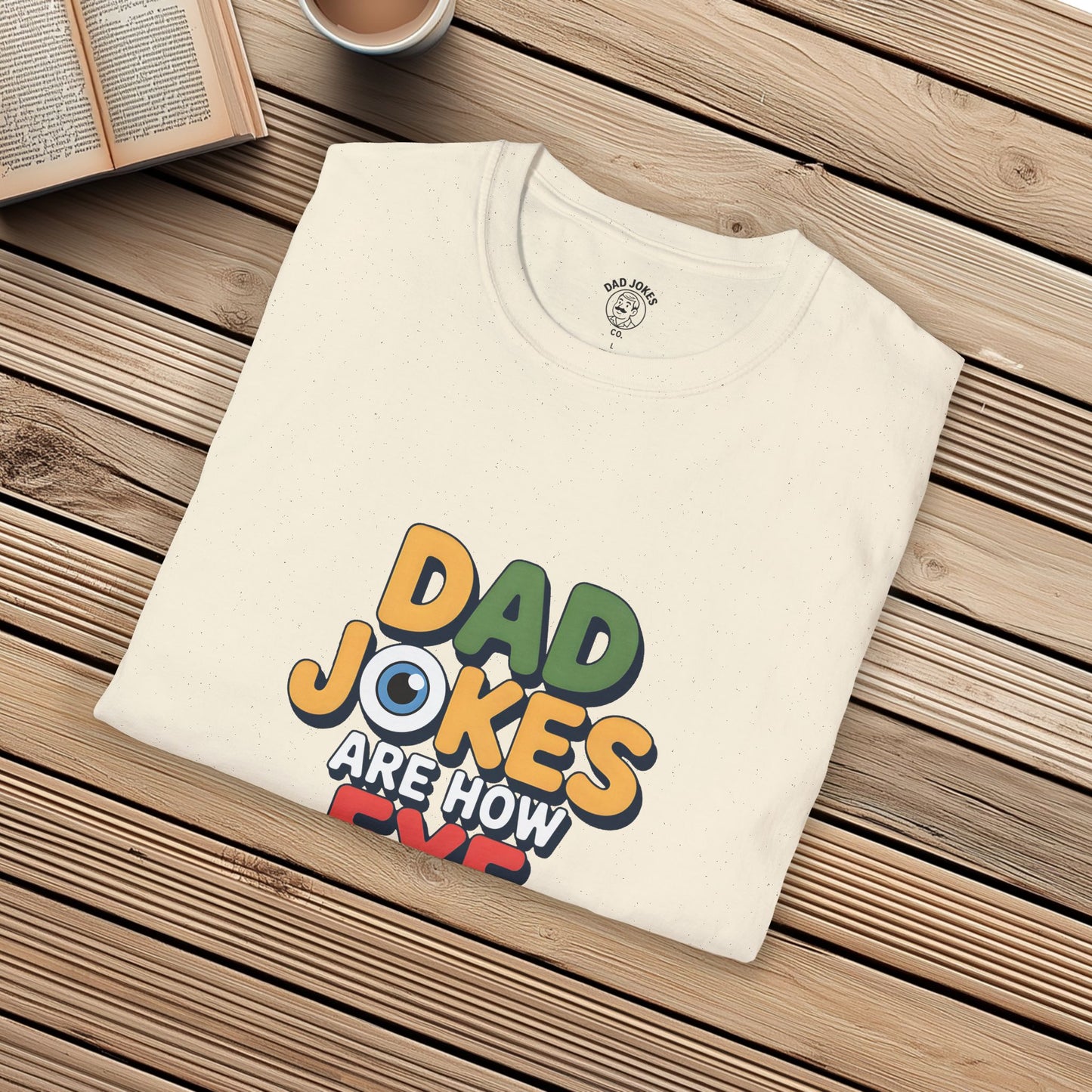 Dad Jokes Are How Eye Roll