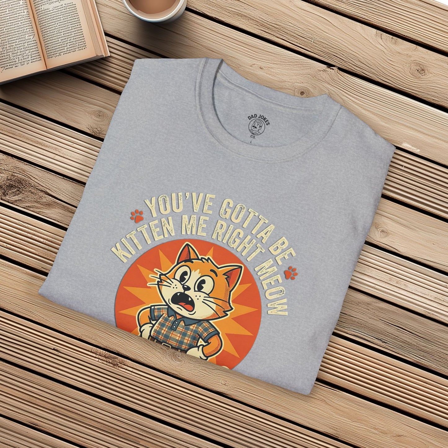 You've gotta be KITTEN me!