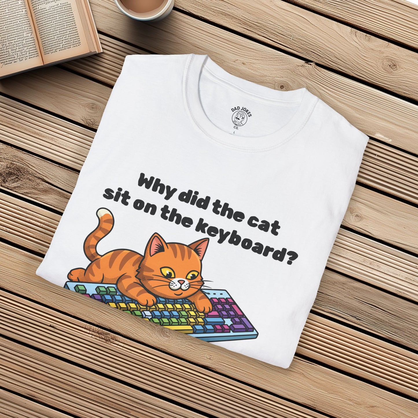Why did the cat sit on the keyboard?