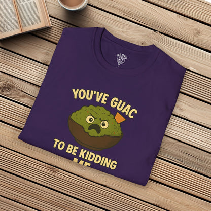 You've Guac To Be Kidding Me