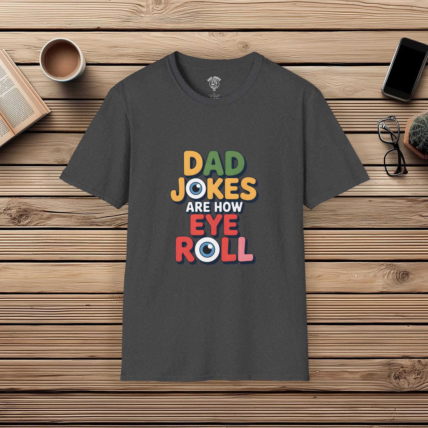 Dad Jokes Are How Eye Roll
