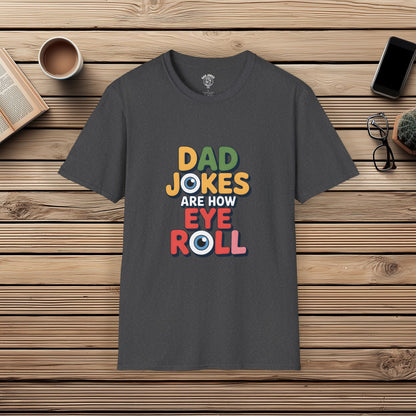 Dad Jokes Are How Eye Roll