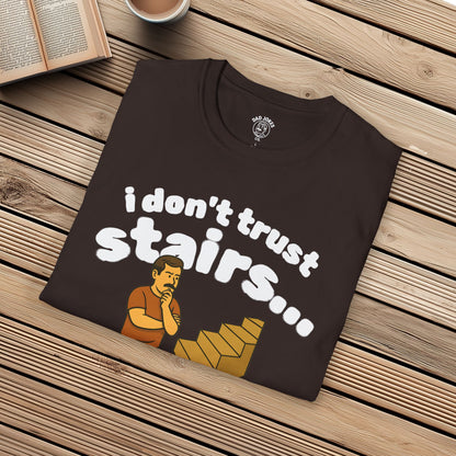 I Don't Trust Stairs