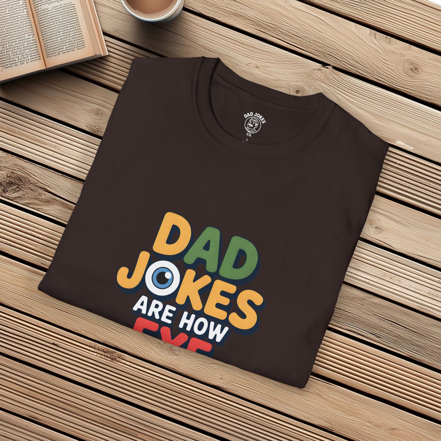 Dad Jokes Are How Eye Roll